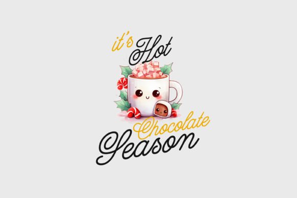 It s Hot Chocolate Season Christmas PNG in Illustrations